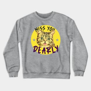 Miss You Dearly (kitty face inside yellow circle) Crewneck Sweatshirt